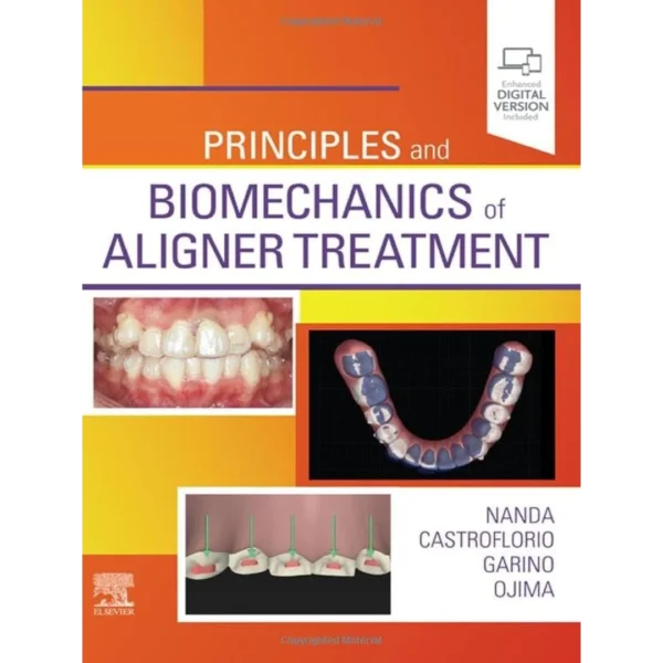 Principles and Biomechanics of Aligner Treatment Principles and Biomechanics of Aligner Treatment