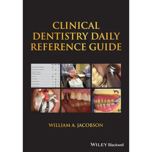 Clinical Dentistry Daily Reference Guide
