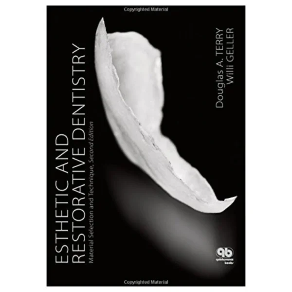 Esthetic & Restorative Dentistry Material Selection & Technique Esthetic & Restorative Dentistry: Material Selection & Technique