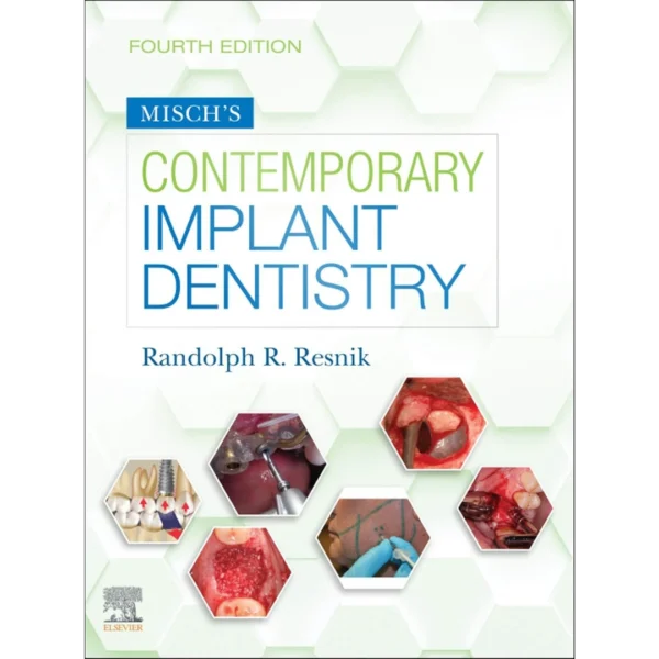 Misch’s Contemporary Implant Dentistry Misch's Contemporary Implant Dentistry: Misch's Contemporary Implant Dentistry E-Book