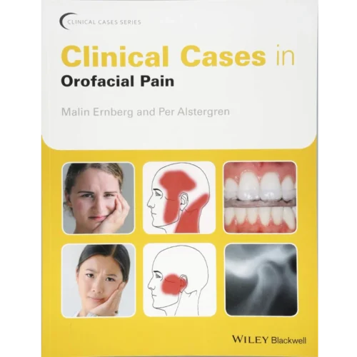 Clinical Cases in Orofacial Pain (Clinical Cases (Dentistry))