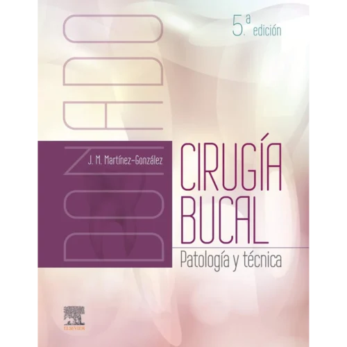 Donado. Cirugía bucal: Patología y técnica (Spanish Edition)