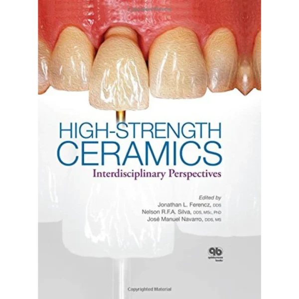 High-Strength Ceramics Interdisciplinary Perspectives High-Strength Ceramics: Interdisciplinary Perspectives