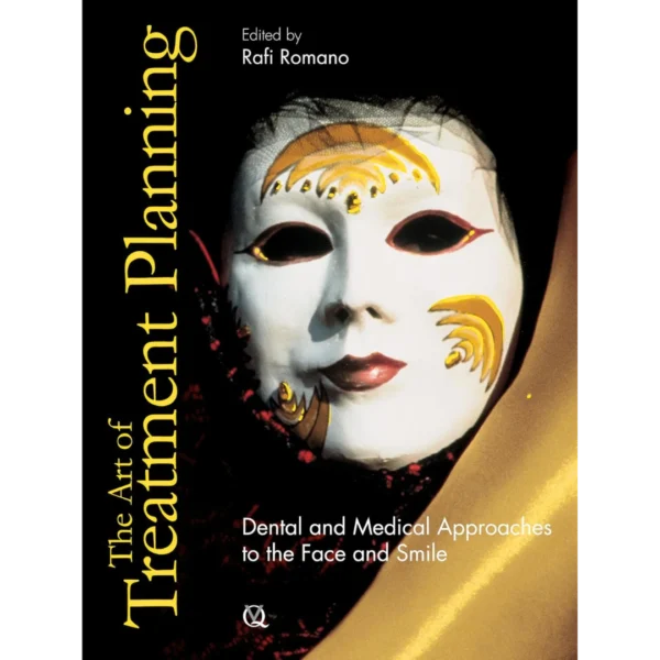 The Art of Treatment Planning Dental and Medical Approaches to the Face and Smile The Art of Treatment Planning: Dental and Medical Approaches to the Face and Smile