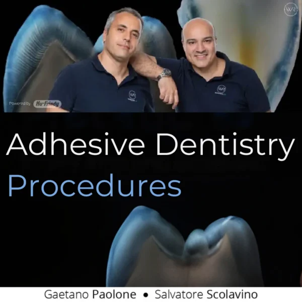 Adhesive Dentistry Procedures International