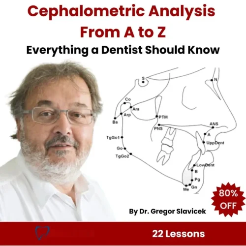 Cephalometric Analysis from A to Z Everything a Dentist Should Know Cephalometric Analysis from A to Z: Everything a Dentist Should Know