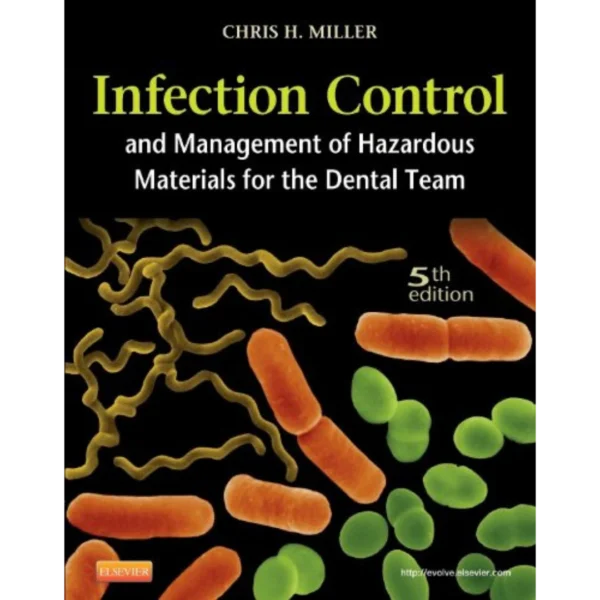 Infection Control and Management of Hazardous Materials for the Dental Team 5th Edition